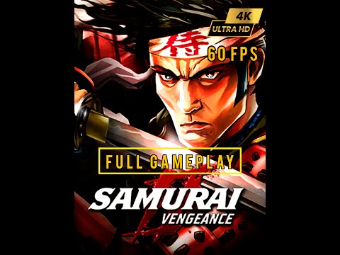 Samurai II: Vengeance Full Gameplay (No Commentary)(4K 60fps)