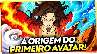 A ORIGEM DO PRIMEIRO AVATAR! A HISTÓRIA COMPLETA DO AVATAR WAN 10 MIL ANOS ANTES DE AANG E KORRA!