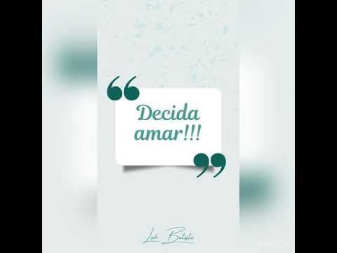 Decida amar!!!