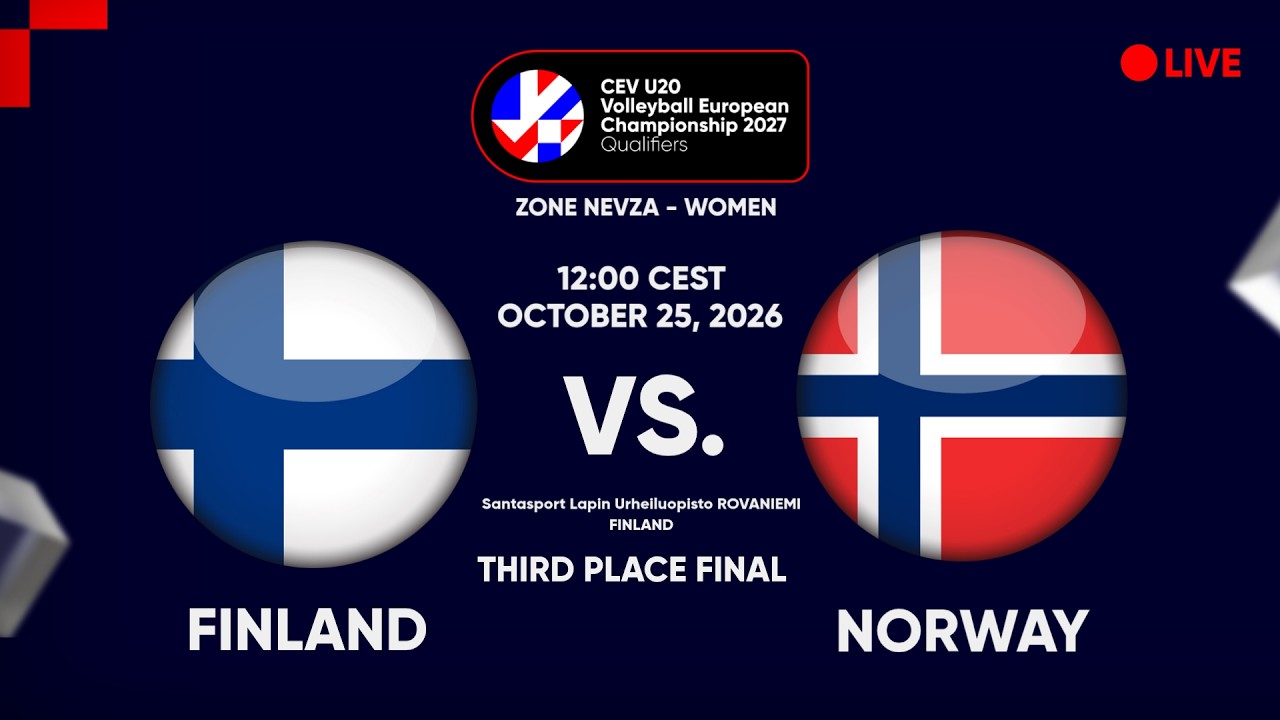 LIVE | FINLAND vs. NORWAY | CEV U20 EuroVolley 2027 Women | Qualifiers | NEVZA | 3RD PLACE FINAL