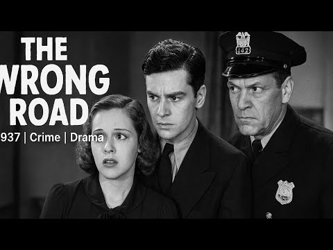 The Wrong Road | 1937 | Crime | Drama