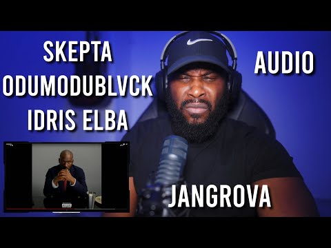 Skepta x Odumodublvk x Idris Elba - Jangrova Audio [Reaction] | LeeToTheVI
