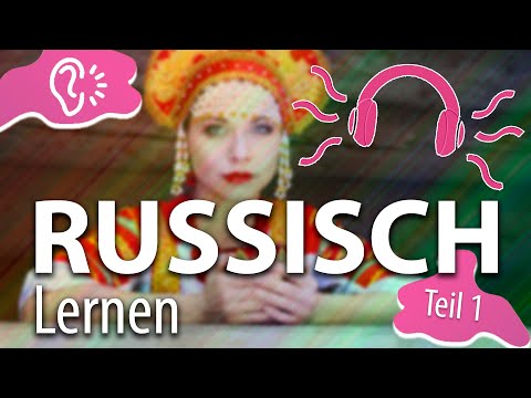 Russisch lernen für Absolute Anfänger! Teil 1 von 2