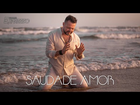 Gabriel Expresso - SAUDADE AMOR