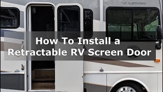 How to Install a Retractable Screen Door in your RV