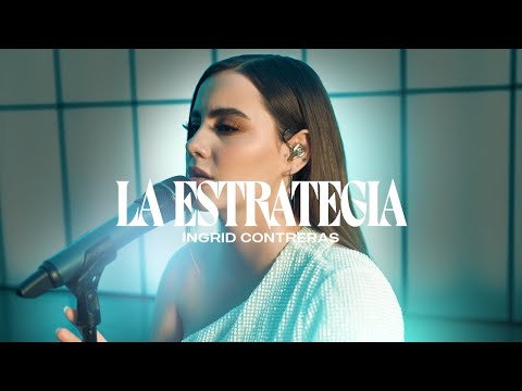 Ingrid Contreras - La Estrategia