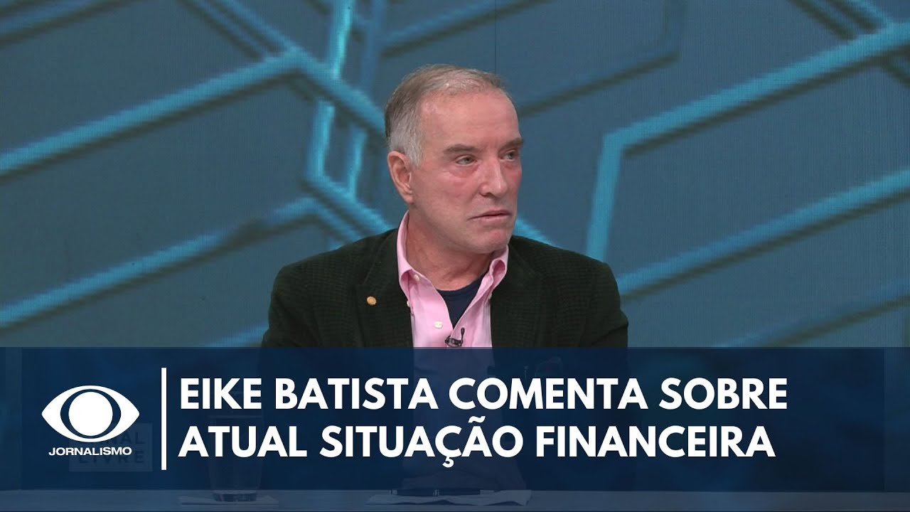Eike Batista comenta sobre sua atual situação financeira | Canal Livre