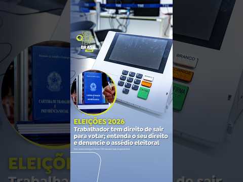 Eleições 2026: Trabalhador tem direito de sair para votar; entenda e denuncie o assédio eleitoral