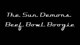 The Sun Demons - Beef Bowl Boogie