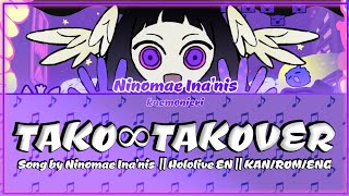 [COLOUR CODED LYRICS] TAKO∞TAKOVER - Ninomae Ina'nis [HOLOLIVE EN] [KAN/ROM/ENG LYRICS]