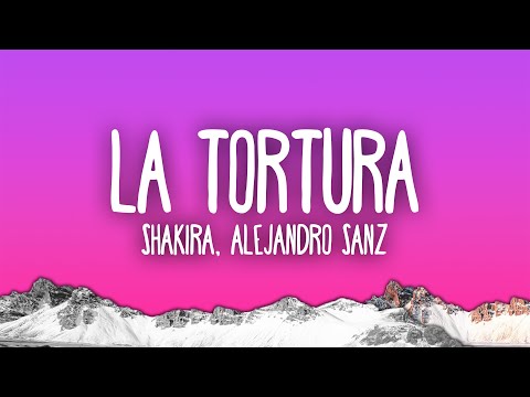 Shakira - La Tortura ft. Alejandro Sanz
