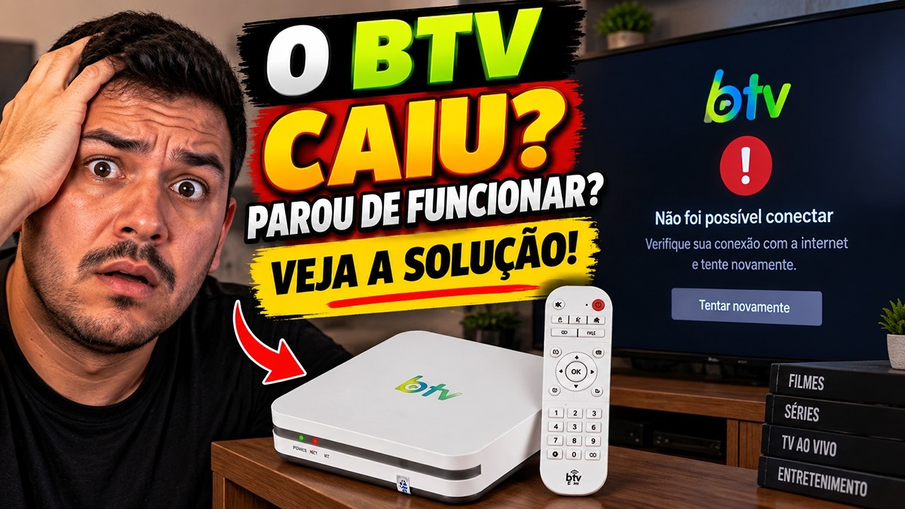🚨 BTV PAROU DE FUNCIONAR! ESTÁ FORA DO AR? BTV CAIU? VEJA O QUE ACONTECEU E A MELHOR SOLUÇÃO!