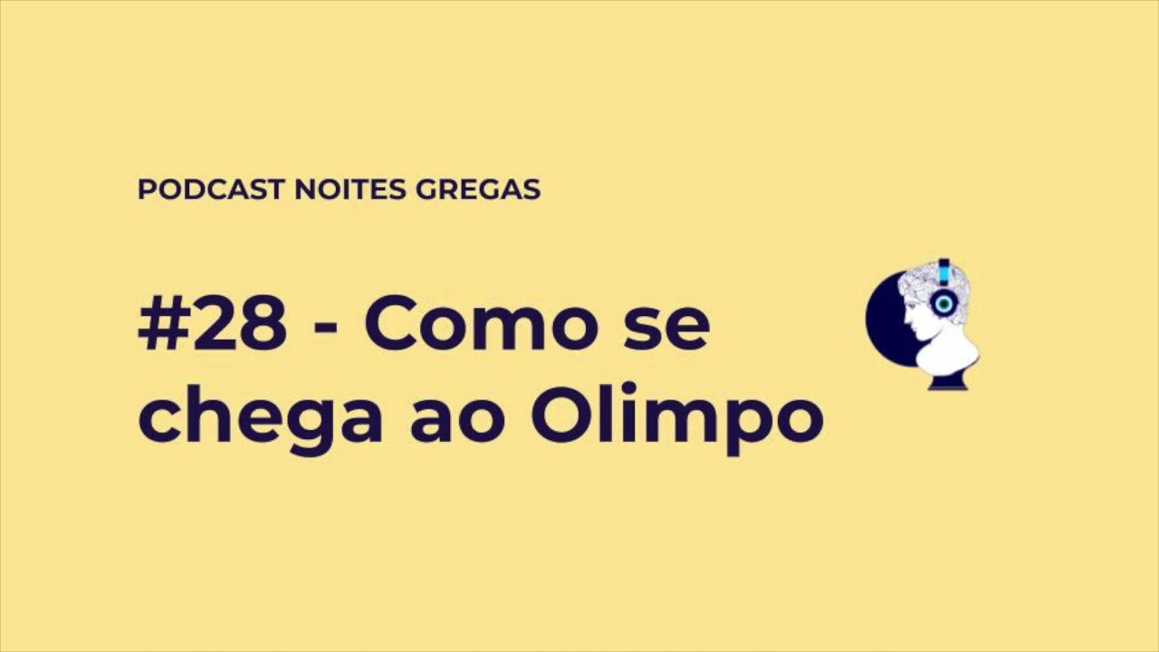 #28   Como se chega ao Olimpo