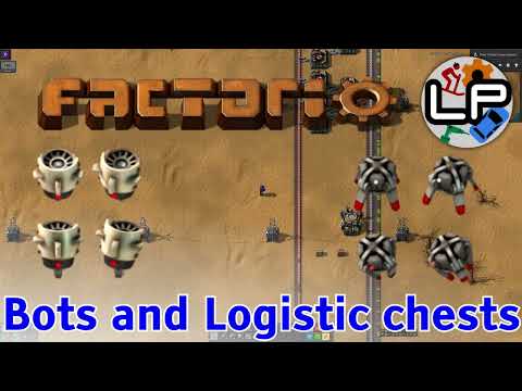 UPDATE AVAILABLE: Bots and Logistic Networks tutorial - Laurence Plays Factorio