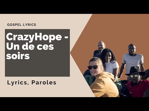 CrazyHope - Un de ces soirs (Paroles)