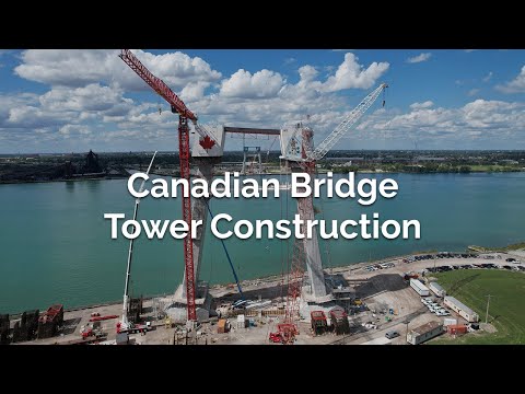 Canadian Bridge Tower Construction | July 2020 – September 2021