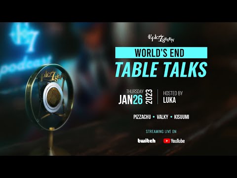 World's End Table Talks FT Pizzachuchu, Valky, Kisuumi