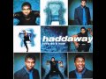 Haddaway - Let's Do It Now - You're Taking My Heart (Stevie Steve's Radio Edit)