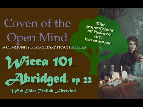 The Importance of Nature and Experience (Wicca 101, Episode 22)