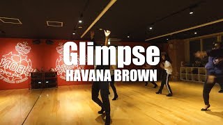 Havana Brown - Glimpse | Choreography by TICA | TICA&#39;S HOTTIE HEELS - Practice