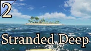 Stranded Deep 2:  Getting my sea legs.   Let's Play Stranded Deep Gameplay