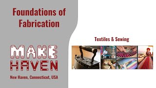 Cohort 4: Week 5 - Textiles & Sewing
