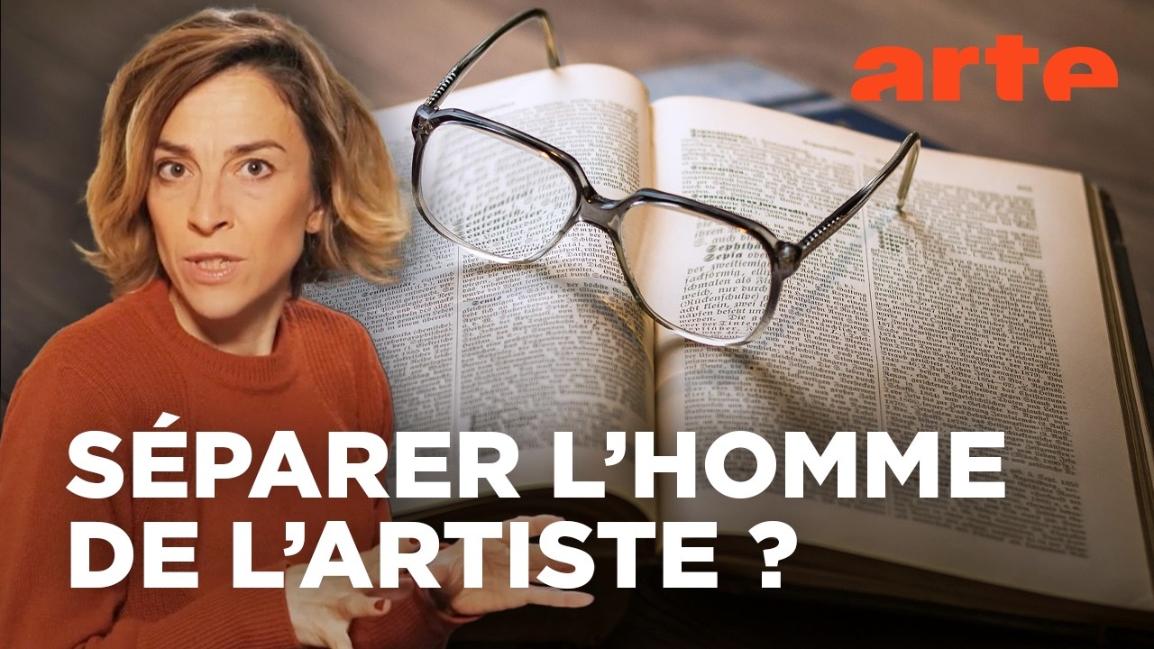 Peut-on séparer l'œuvre de l'auteur ? | Les idées larges | ARTE