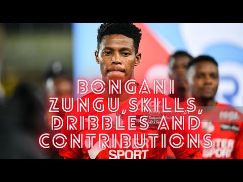 Bongani Zungu  Skills,Dribbles,Contributions |SOUTH AFRICA STAR***|