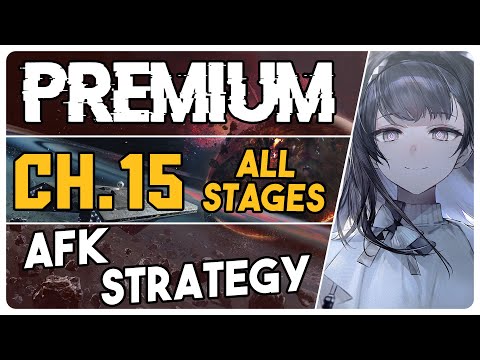 All Chapter 15 Stages + Adverse Combat + Strategic Simulations | Premium AFK Strategy【Arknights】