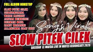 Download lagu LAGU VIRAL 'SLOW PITEK CILIK' - FULL ALBUM QASIDAH EL WAFDA LIVE IN WATES KEDUNGJATI GROBOGAN 2026 mp3