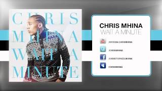 Chris Mhina - Wait a minute (Official) HD