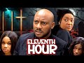Eleventh Hour Full Movie Yul Edochie Lizzy Gold Nigerian Movies 2025 Latest Full Movies
