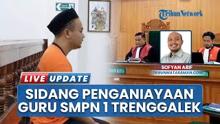 Sidang Perdana Kasus Penganiayaan Guru SMPN 1 Trenggalek, Terdakwa Tak Didampingi Keluarga