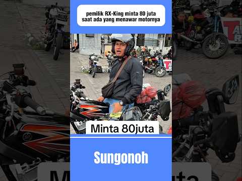 pemilik RX-King minta 80 juta saat ada yang menawar motornya #shortvideo