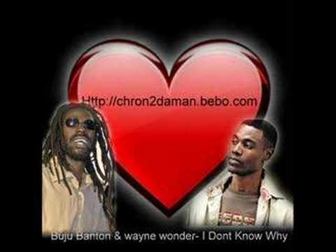 Buju Banton & Wayne Wonder- I Dont Know Why