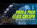 Poco a Poco - Elvis Crespo - Urbano