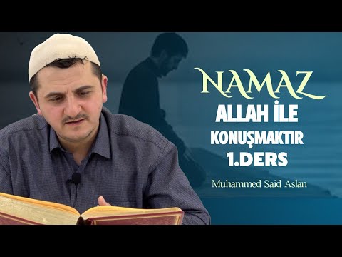 Namaz Allah ile Konuşmaktır - 1 - Risale-i Nur Sohbetleri - 01.10.2025