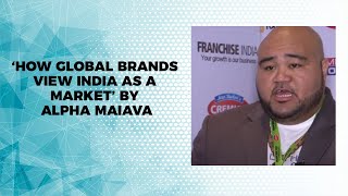 How Global Brands view India as a Market by Alpha Maiava image
