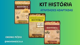 Kit de História Ensino Médio - Atividades Adaptadas