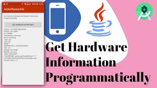 Android: Get Hardware Information Programmatically | Android Studio | Java
