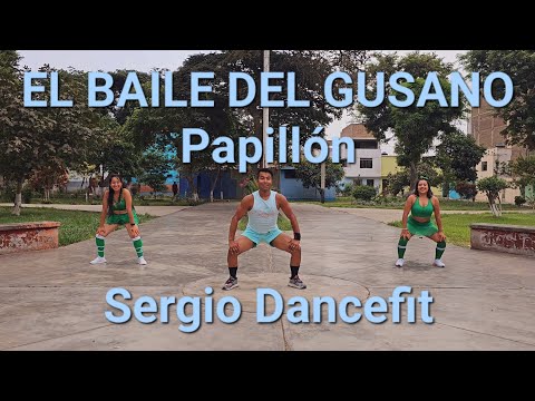 El Baile del Gusano - Papillón - Coreografía Fitness by @SergioDancefit