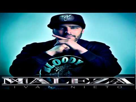 Ivan Nieto Ft. Xcese - 06. Mi gente no falla - Maleza "2012"