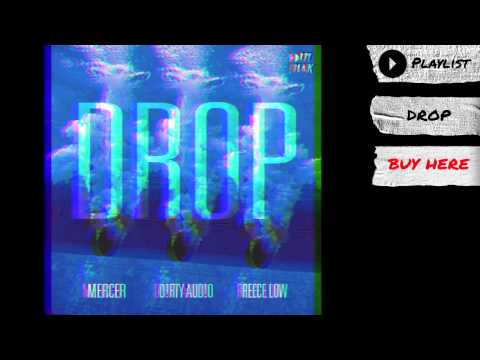 Mercer, D!RTY AUD!O, & Reece Low - "Drop" (Audio) | Dim Mak Records