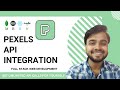 How to Integrate Pexels API | Get Free Photos & Videos | MERNify