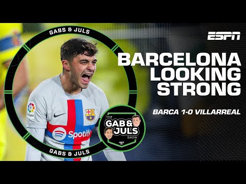 Barcelona ‘deserved to win’ with STRONG performance over Villarreal | ESPN FC