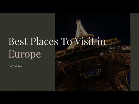18 Best Places To Visit in Europe For Travellers 2023