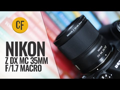 Video thumbnail for Nikon Nikkor Z DX MC 35 mm f/1.7 review 1