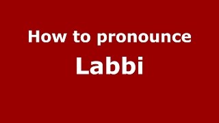 How to pronounce Labbi