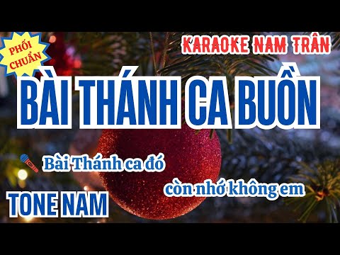 Karaoke Bài Thánh Ca Buồn (Phối Mới 2024) Tone Nam | Nam Trân