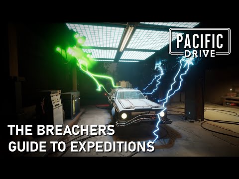 Pacific Drive - The Breachers Guide to Expeditions | Gameplay Overview
